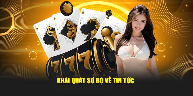 Khái quát sơ bộ về tin tức