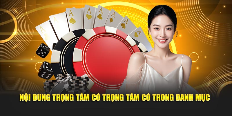 Nội dung trọng tâm có trọng tâm có trong danh mục